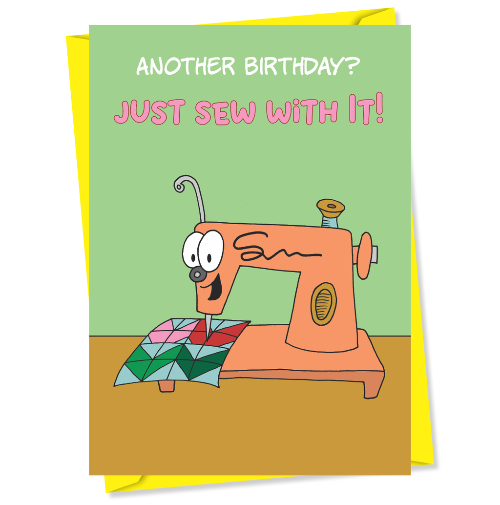"Just sew with it" Quilter Birthday Card #BTY016