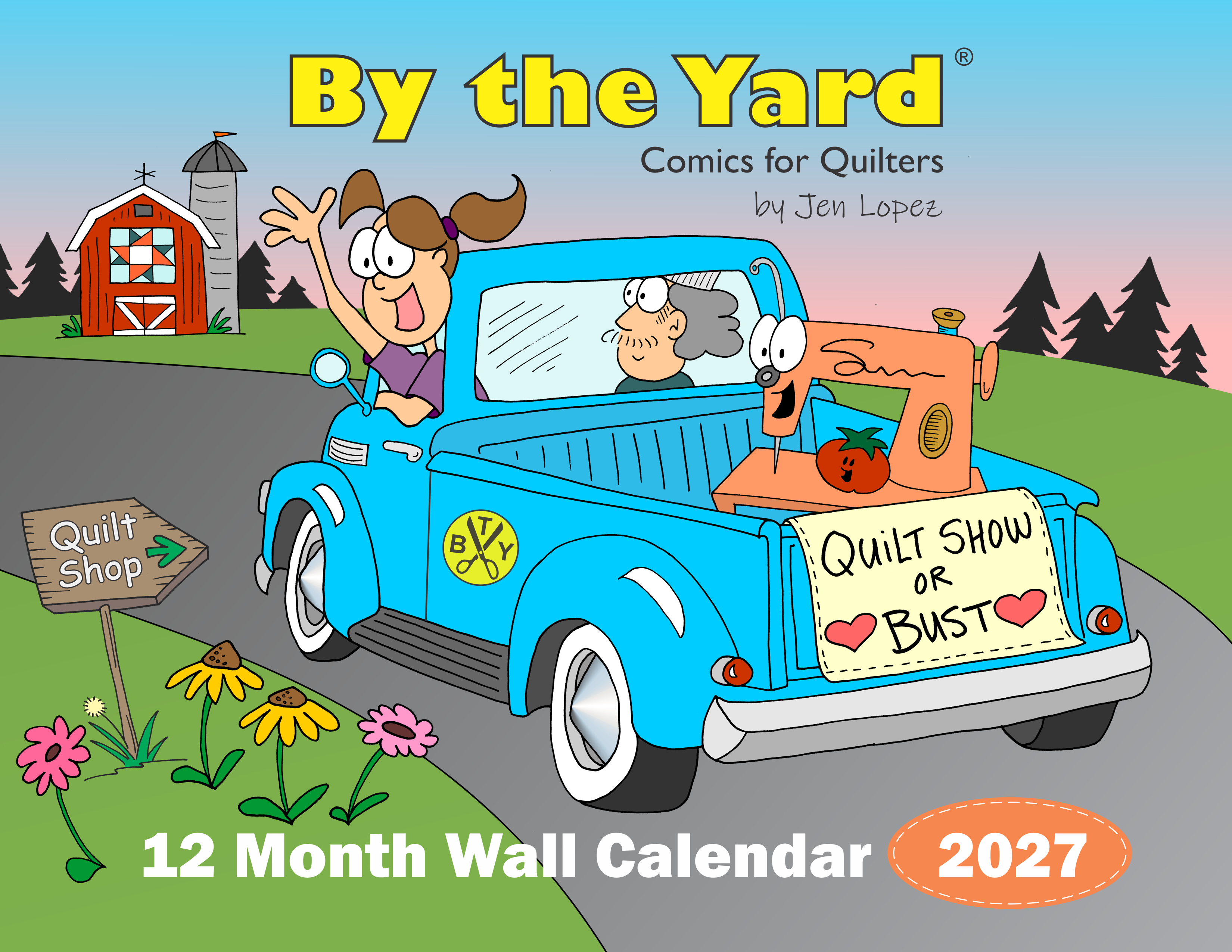 By the Yard® 2027 Wall Calendar for Quilters, plus FREE greeting card!
